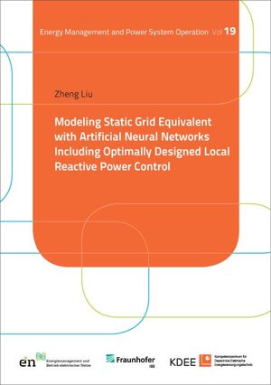 Buchcover Modeling Static Grid Equivalent with Artificial Neural Networks Including Optimally Designed Local Reactive Power Control | Zheng Liu | EAN 9783737611640 | ISBN 3-7376-1164-5 | ISBN 978-3-7376-1164-0