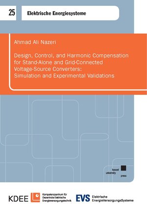 Buchcover Design, Control, and Harmonic Compensation for Stand-Alone and Grid-Connected Voltage-Source Converters: Simulation and Experimental Validations | Ahmad Ali Nazeri | EAN 9783737611688 | ISBN 3-7376-1168-8 | ISBN 978-3-7376-1168-8