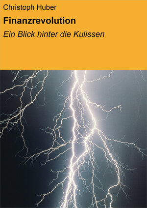 Buchcover Finanzrevolution | Christoph Huber | EAN 9783738002591 | ISBN 3-7380-0259-6 | ISBN 978-3-7380-0259-1