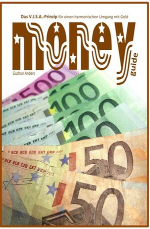 Buchcover moneyguide | Gudrun Anders | EAN 9783738005455 | ISBN 3-7380-0545-5 | ISBN 978-3-7380-0545-5