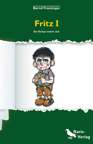 Buchcover Fritz I - ein Knirps wehrt sich | Bernd Franzinger | EAN 9783738016789 | ISBN 3-7380-1678-3 | ISBN 978-3-7380-1678-9