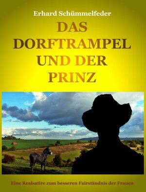 Buchcover DAS DORFTRAMPEL UND DER PRINZ | Erhard Schümmelfeder | EAN 9783738018141 | ISBN 3-7380-1814-X | ISBN 978-3-7380-1814-1