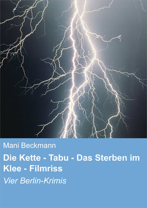 Buchcover Die Kette - Tabu - Das Sterben im Klee - Filmriss | Mani Beckmann | EAN 9783738022445 | ISBN 3-7380-2244-9 | ISBN 978-3-7380-2244-5