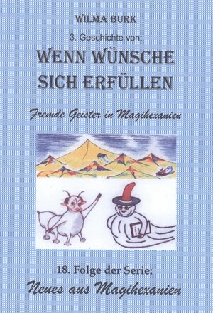 Buchcover Wenn Wünsche sich erfüllen 3. Geschichte | Wilma Burk | EAN 9783738022551 | ISBN 3-7380-2255-4 | ISBN 978-3-7380-2255-1