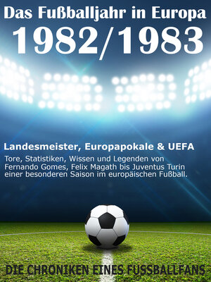 Buchcover Das Fußballjahr in Europa 1982 / 1983 | Werner Balhauff | EAN 9783738036770 | ISBN 3-7380-3677-6 | ISBN 978-3-7380-3677-0