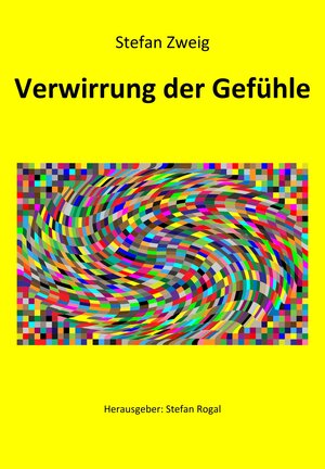 Buchcover Verwirrung der Gefühle | Stefan Zweig | EAN 9783738038439 | ISBN 3-7380-3843-4 | ISBN 978-3-7380-3843-9