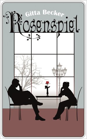 Buchcover Rosenspiel | Gitta Becker | EAN 9783738044522 | ISBN 3-7380-4452-3 | ISBN 978-3-7380-4452-2