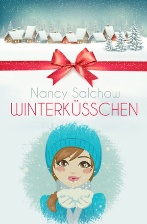 Buchcover Winterküsschen | Nancy Salchow | EAN 9783738046205 | ISBN 3-7380-4620-8 | ISBN 978-3-7380-4620-5