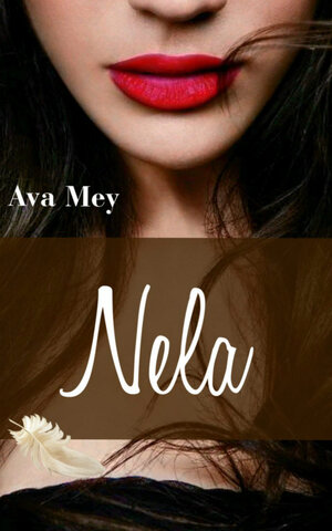 Buchcover Nela | Ava Mey | EAN 9783738050981 | ISBN 3-7380-5098-1 | ISBN 978-3-7380-5098-1