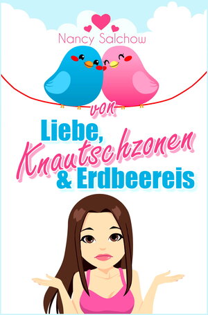 Buchcover Von Liebe, Knautschzonen und Erdbeereis | Nancy Salchow | EAN 9783738054187 | ISBN 3-7380-5418-9 | ISBN 978-3-7380-5418-7