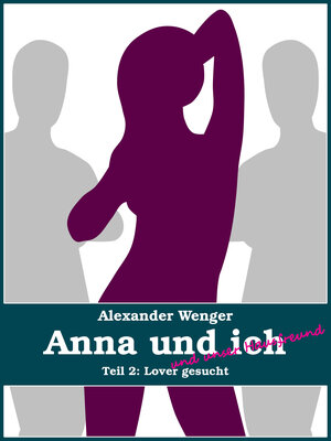 Buchcover Anna und ich und unser Hausfreund | Alexander Wenger | EAN 9783738069037 | ISBN 3-7380-6903-8 | ISBN 978-3-7380-6903-7