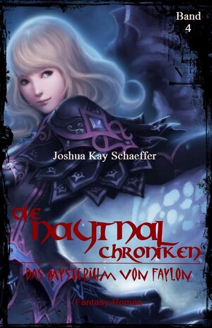 Buchcover Die Naytnal-Chroniken - Das Mysterium von Faylon | Joshua Kay Schaeffer | EAN 9783738094992 | ISBN 3-7380-9499-7 | ISBN 978-3-7380-9499-2