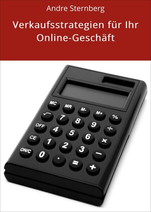 Buchcover Verkaufsstrategien für Ihr Online-Geschäft | Andre Sternberg | EAN 9783738095395 | ISBN 3-7380-9539-X | ISBN 978-3-7380-9539-5
