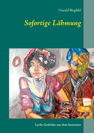 Buchcover Sofortige Lähmung | Harald Birgfeld | EAN 9783738601558 | ISBN 3-7386-0155-4 | ISBN 978-3-7386-0155-8