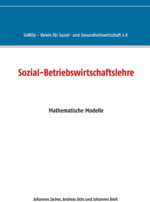 Buchcover Sozial-Betriebswirtschaftslehre | Johannes Zacher | EAN 9783738603637 | ISBN 3-7386-0363-8 | ISBN 978-3-7386-0363-7