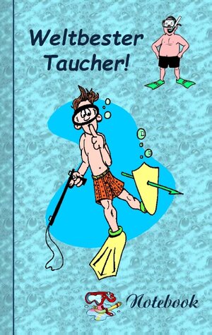 Buchcover Weltbester Taucher | Theo von Taane | EAN 9783738610222 | ISBN 3-7386-1022-7 | ISBN 978-3-7386-1022-2