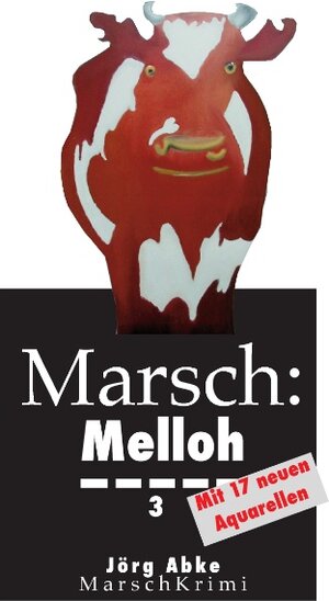 Buchcover Marsch: Melloh 3 | Jörg Abke | EAN 9783738611113 | ISBN 3-7386-1111-8 | ISBN 978-3-7386-1111-3