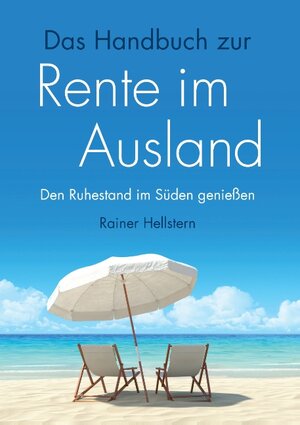 Buchcover Das Handbuch zur Rente im Ausland | Rainer Hellstern | EAN 9783738620108 | ISBN 3-7386-2010-9 | ISBN 978-3-7386-2010-8