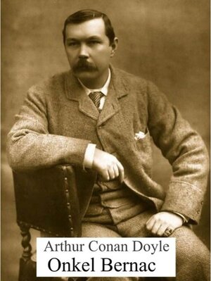 Buchcover Onkel Bernac | Arthur Conan Doyle | EAN 9783738620856 | ISBN 3-7386-2085-0 | ISBN 978-3-7386-2085-6
