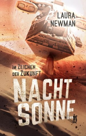 Buchcover Nachtsonne - Im Zeichen der Zukunft | Laura Newman | EAN 9783738621440 | ISBN 3-7386-2144-X | ISBN 978-3-7386-2144-0