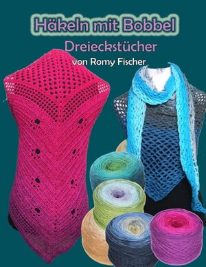 Buchcover Häkeln mit Bobbel - Dreieckstücher | Romy Fischer | EAN 9783738622430 | ISBN 3-7386-2243-8 | ISBN 978-3-7386-2243-0