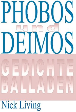Buchcover Phobos und Deimos | Nick Living | EAN 9783738623987 | ISBN 3-7386-2398-1 | ISBN 978-3-7386-2398-7