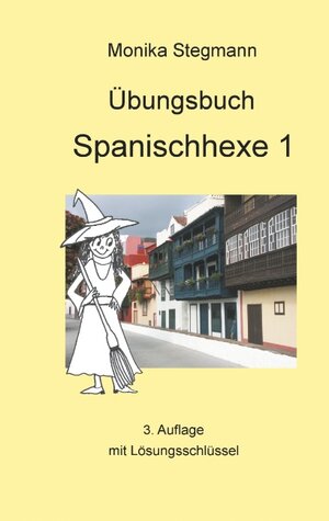 Buchcover Übungsbuch Spanischhexe 1 | Monika Stegmann | EAN 9783738626414 | ISBN 3-7386-2641-7 | ISBN 978-3-7386-2641-4