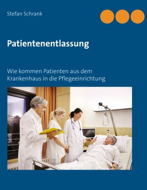 Buchcover Patientenentlassung | Stefan Schrank | EAN 9783738626865 | ISBN 3-7386-2686-7 | ISBN 978-3-7386-2686-5
