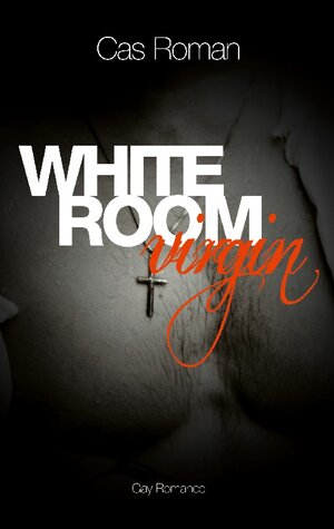 Buchcover White Room Virgin | Cas Roman | EAN 9783738628975 | ISBN 3-7386-2897-5 | ISBN 978-3-7386-2897-5
