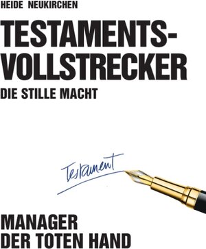 Buchcover Testamentsvollstrecker | Heide Neukirchen | EAN 9783738633009 | ISBN 3-7386-3300-6 | ISBN 978-3-7386-3300-9
