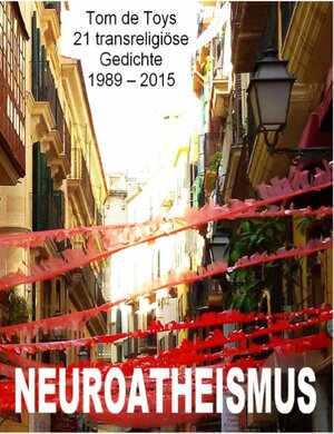 Buchcover Neuroatheismus | Tom de Toys | EAN 9783738633221 | ISBN 3-7386-3322-7 | ISBN 978-3-7386-3322-1