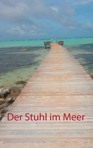 Buchcover Der Stuhl im Meer | Tom Beutlin | EAN 9783738634334 | ISBN 3-7386-3433-9 | ISBN 978-3-7386-3433-4