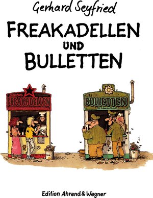 Buchcover Freakadellen und Bulletten | Gerhard Seyfried | EAN 9783738635867 | ISBN 3-7386-3586-6 | ISBN 978-3-7386-3586-7