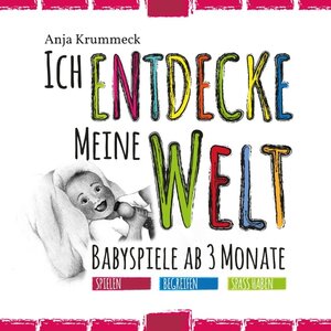Buchcover Ich entdecke meine Welt | Anja Krummeck | EAN 9783738636659 | ISBN 3-7386-3665-X | ISBN 978-3-7386-3665-9