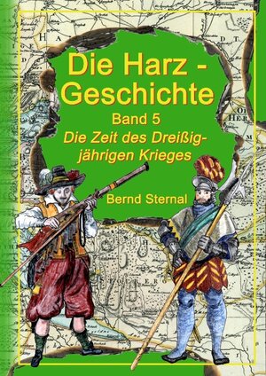 Buchcover Die Harz - Geschichte 5 | Bernd Sternal | EAN 9783738640274 | ISBN 3-7386-4027-4 | ISBN 978-3-7386-4027-4