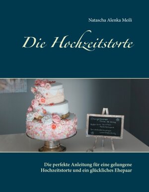 Buchcover Die Hochzeitstorte | Natascha Alenka Meili | EAN 9783738642698 | ISBN 3-7386-4269-2 | ISBN 978-3-7386-4269-8