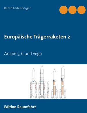 Buchcover Europäische Trägerraketen 2 | Bernd Leitenberger | EAN 9783738642964 | ISBN 3-7386-4296-X | ISBN 978-3-7386-4296-4