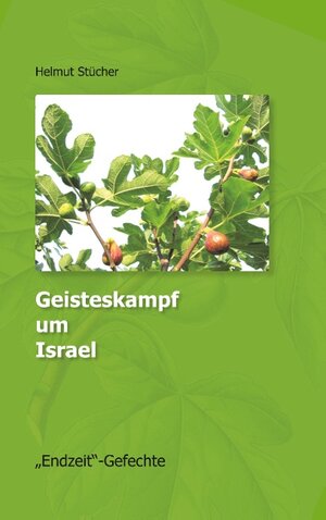Buchcover Geisteskampf um Israel | Helmut Stücher | EAN 9783738643930 | ISBN 3-7386-4393-1 | ISBN 978-3-7386-4393-0