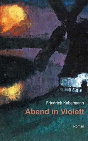 Buchcover Abend in Violett | Friedrich Kabermann | EAN 9783738647952 | ISBN 3-7386-4795-3 | ISBN 978-3-7386-4795-2