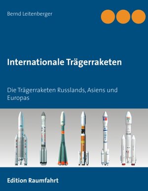 Buchcover Internationale Trägerraketen | Bernd Leitenberger | EAN 9783738652529 | ISBN 3-7386-5252-3 | ISBN 978-3-7386-5252-9