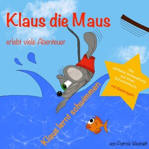 Buchcover Klaus lernt schwimmen | Patrick Westädt | EAN 9783738652994 | ISBN 3-7386-5299-X | ISBN 978-3-7386-5299-4