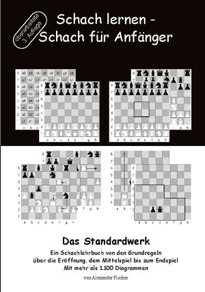 Buchcover Schach lernen - Schach für Anfänger - Das Standardwerk | Alexander Fischer | EAN 9783738653892 | ISBN 3-7386-5389-9 | ISBN 978-3-7386-5389-2