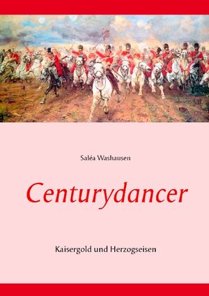 Buchcover Centurydancer | Saléa Washausen | EAN 9783738654189 | ISBN 3-7386-5418-6 | ISBN 978-3-7386-5418-9