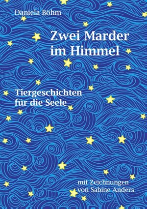 Buchcover Zwei Marder im Himmel | Daniela Böhm | EAN 9783738657838 | ISBN 3-7386-5783-5 | ISBN 978-3-7386-5783-8