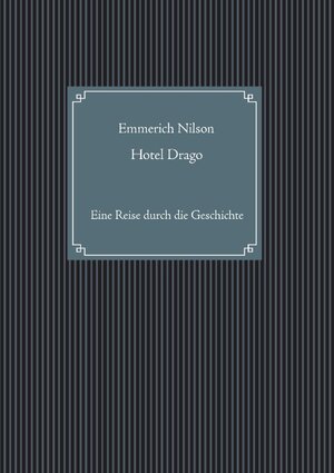 Buchcover Hotel Drago | Emmerich Nilson | EAN 9783738658019 | ISBN 3-7386-5801-7 | ISBN 978-3-7386-5801-9