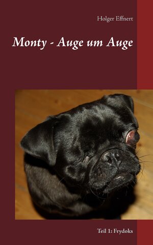 Buchcover Monty - Auge um Auge | Holger Effnert | EAN 9783738658804 | ISBN 3-7386-5880-7 | ISBN 978-3-7386-5880-4