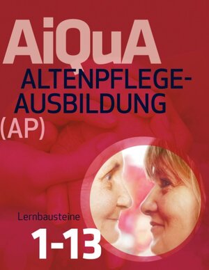 Buchcover Altenpflege-Ausbildung (AP) Lernbausteine 1-13  | EAN 9783738663488 | ISBN 3-7386-6348-7 | ISBN 978-3-7386-6348-8