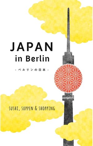 Buchcover Japan in Berlin | Axel Schwab | EAN 9783738678901 | ISBN 3-7386-7890-5 | ISBN 978-3-7386-7890-1