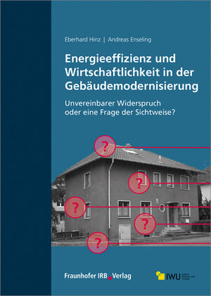 Buchcover Energieeffizienz und Wirtschaftlichkeit in der Gebäudemodernisierung | Eberhard Hinz | EAN 9783738801309 | ISBN 3-7388-0130-8 | ISBN 978-3-7388-0130-9