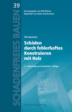 Buchcover Schäden durch fehlerhaftes Konstruieren mit Holz | Tilo Haustein | EAN 9783738801606 | ISBN 3-7388-0160-X | ISBN 978-3-7388-0160-6